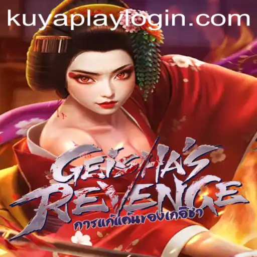 GeishasRevenge: Unveiling the Epic Saga in KUYAPLAY